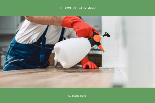 PEST CONTROL Sullivans Island